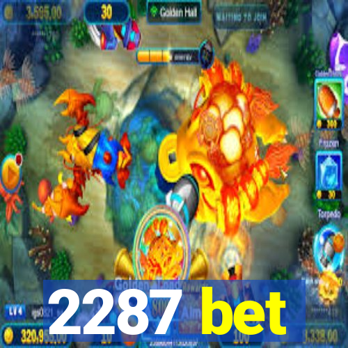 2287 bet